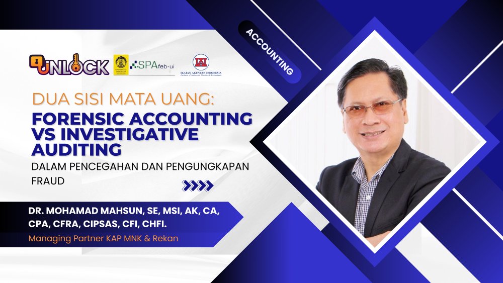 Dua Sisi Mata Uang: 
Forensic Accounting vs Investigative Auditing dalam Pencegahan dan Pengungkapan Fraud