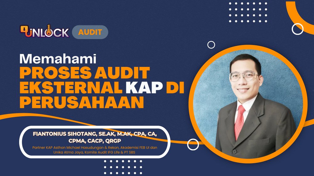 Memahami Proses Audit Eksternal KAP di Perusahaan