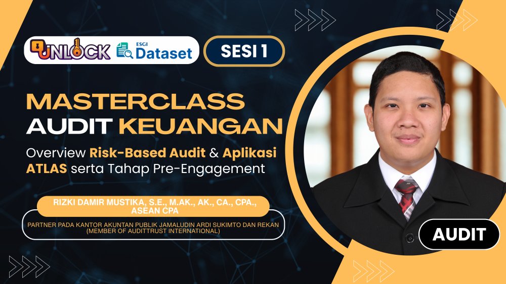 Masterclass Penyusunan Kertas Kerja dan Teknik Audit Laporan Keuangan: Dari Teori ke Praktik (Overview Risk Based Audit dan Aplikasi Atlas serta Tahap Pre-Engagemment)